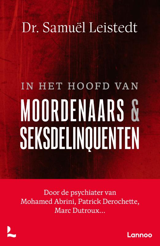 In het hoofd van moordenaars en seksuele delinquenten