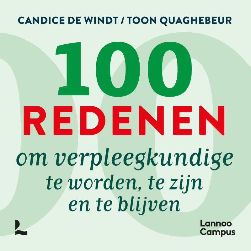 100 redenen om verpleegkundige te worden, te zijn en te blijven