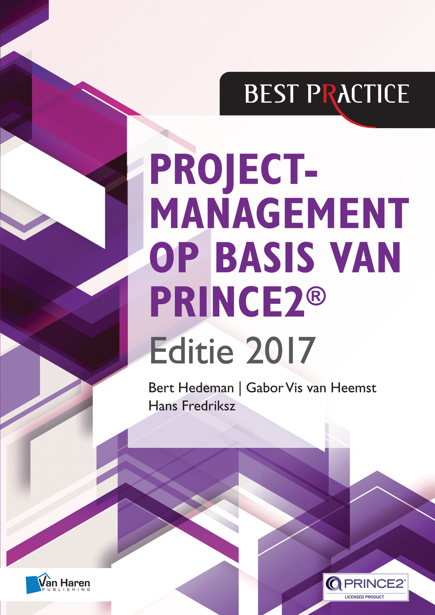 Projectmanagement op basis van PRINCE2 ® Editie 2017