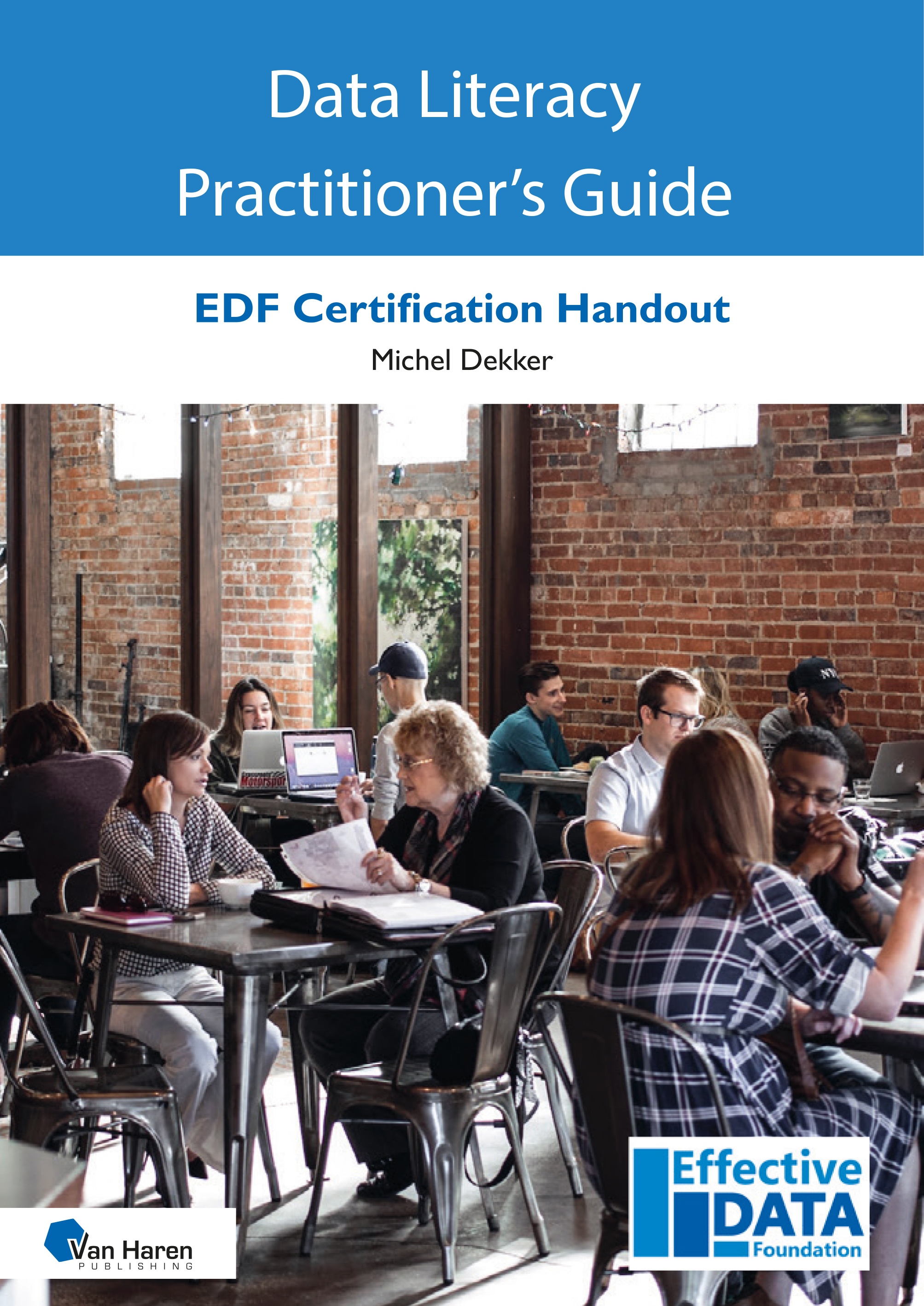 Data Literacy Practitioner 's Guide EDF Data Literacy Certification workbook