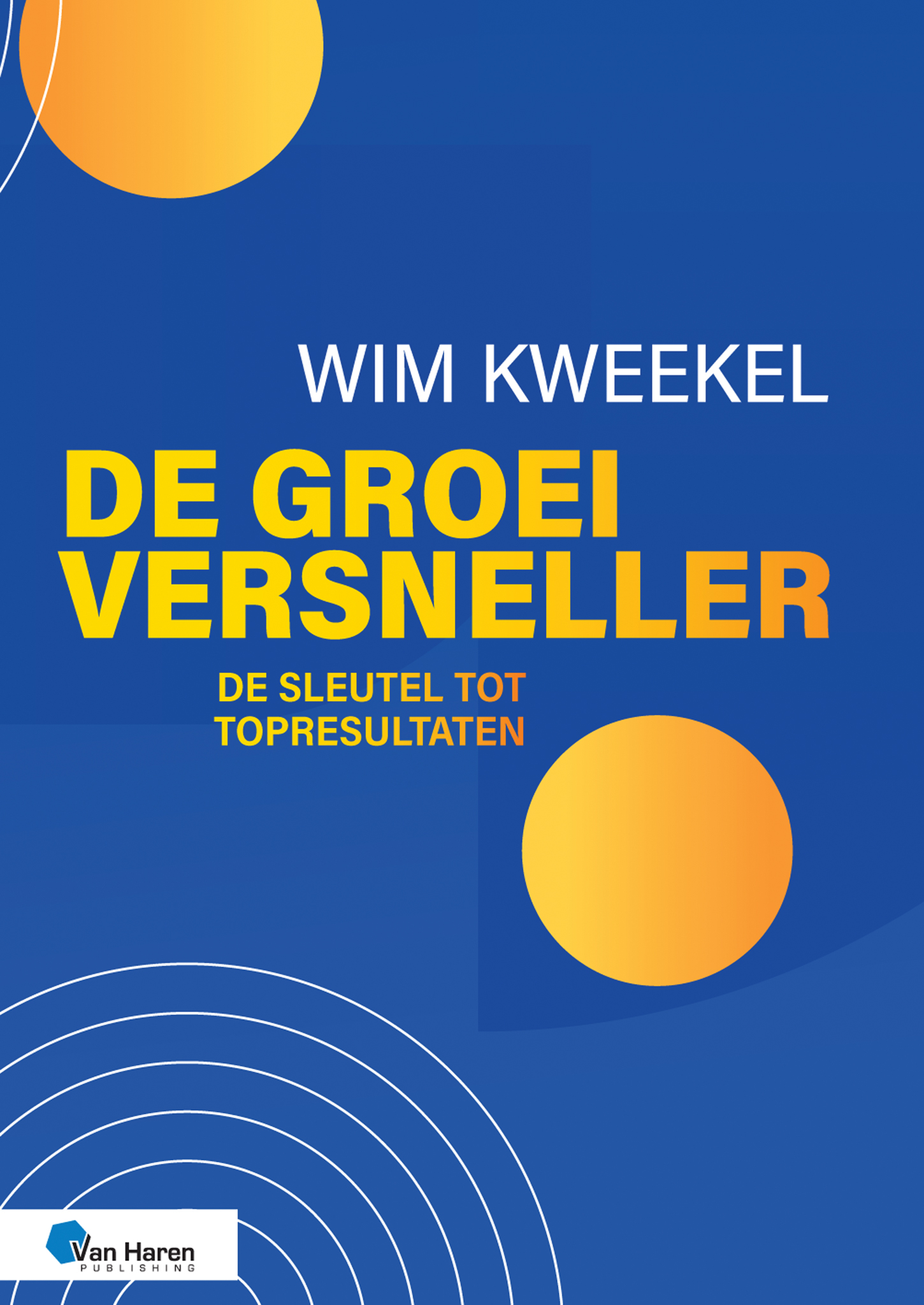De groeiversneller De sleutel tot topresultaten