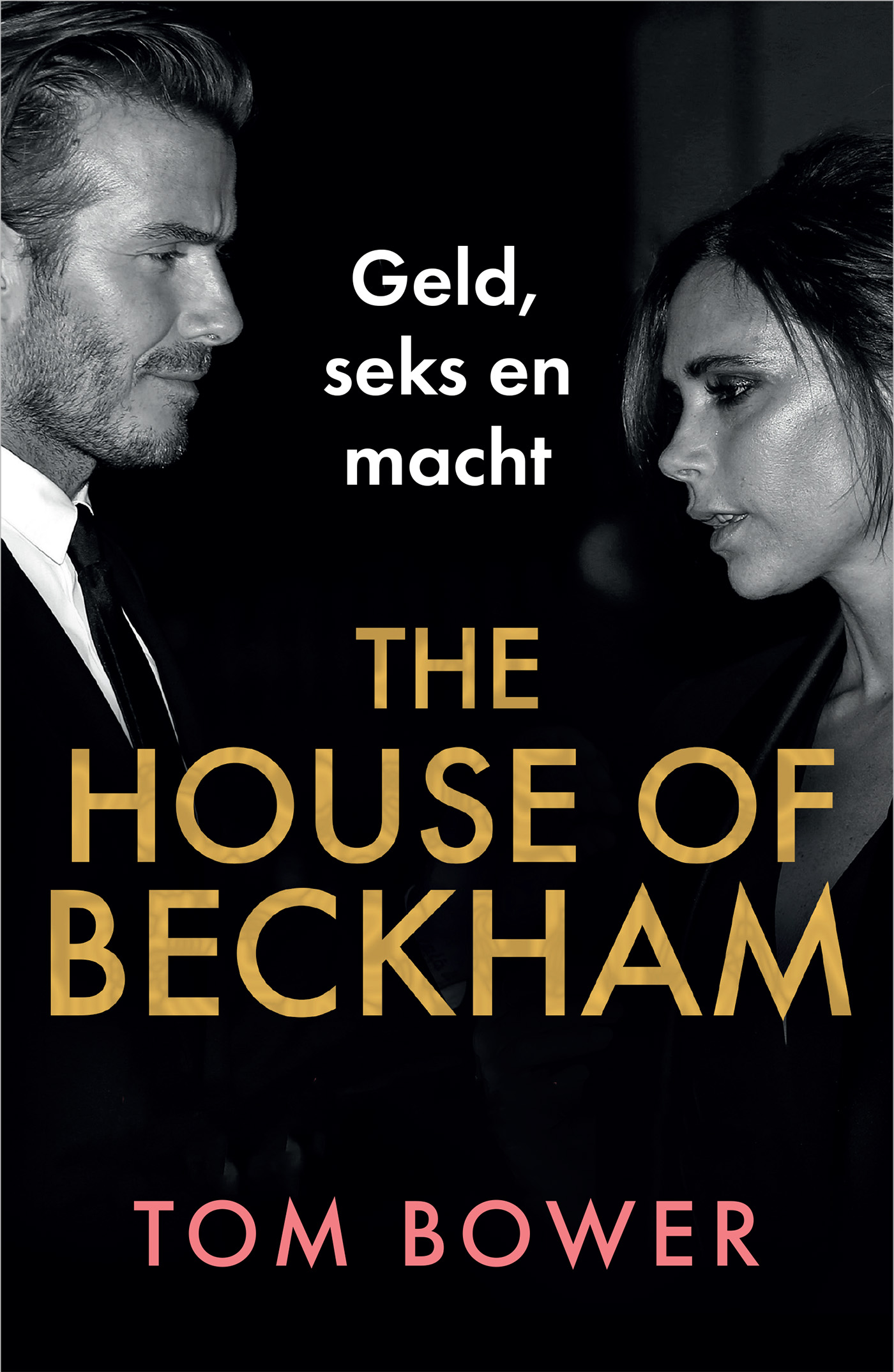 The House of Beckham Geld, seks en macht