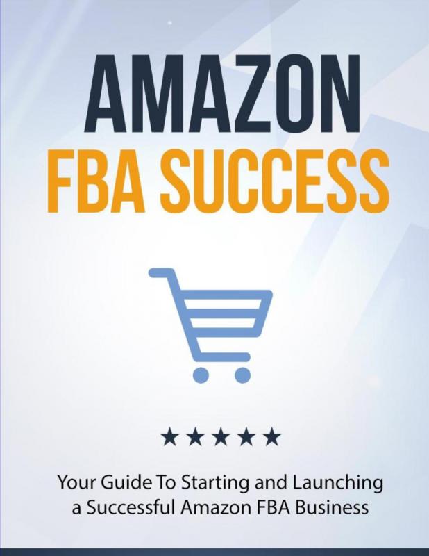 Amazon FBA succes Your Guide to Starting and Launching a Succesvol Amazon FBA Business