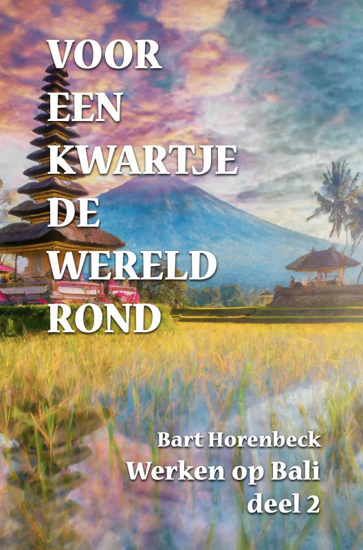 voor een kwartje de wereld rond 5 Bali 2