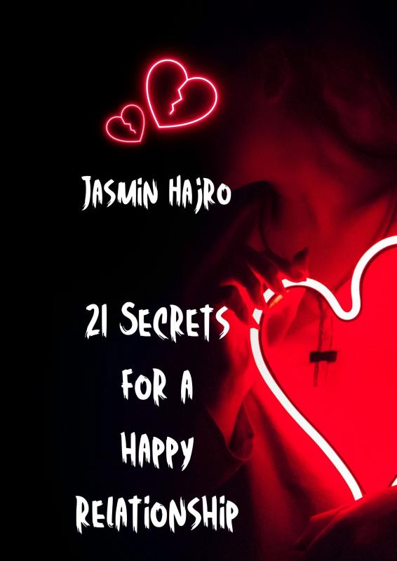 21 Secrets for a happy relationship 