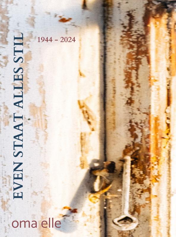 EVEN STAAT ALLES STIL 1944 - 2024