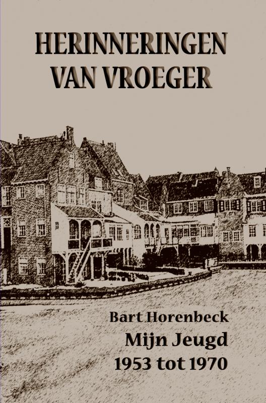 Herinneringen van vroeger Mijn Jeugd 1953-1970