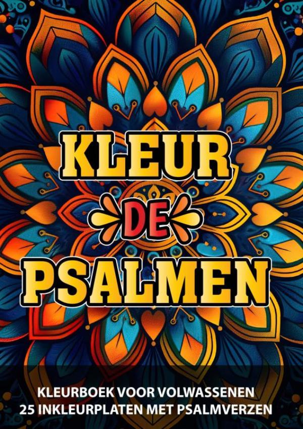 Christelijk Kleurboek voor Volwassenen en Jongeren - Kleur de Psalmen