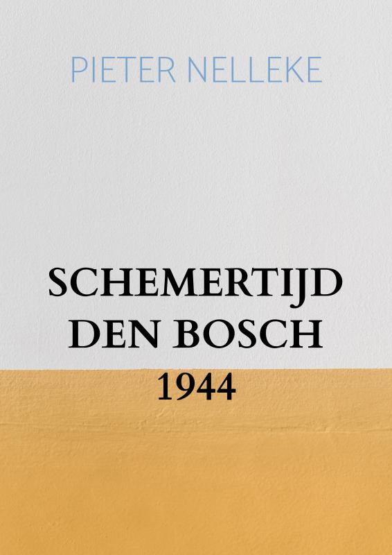 SCHEMERTIJD DEN BOSCH 1944