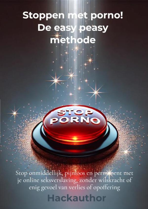 Stoppen met porno! De easy peasy methode