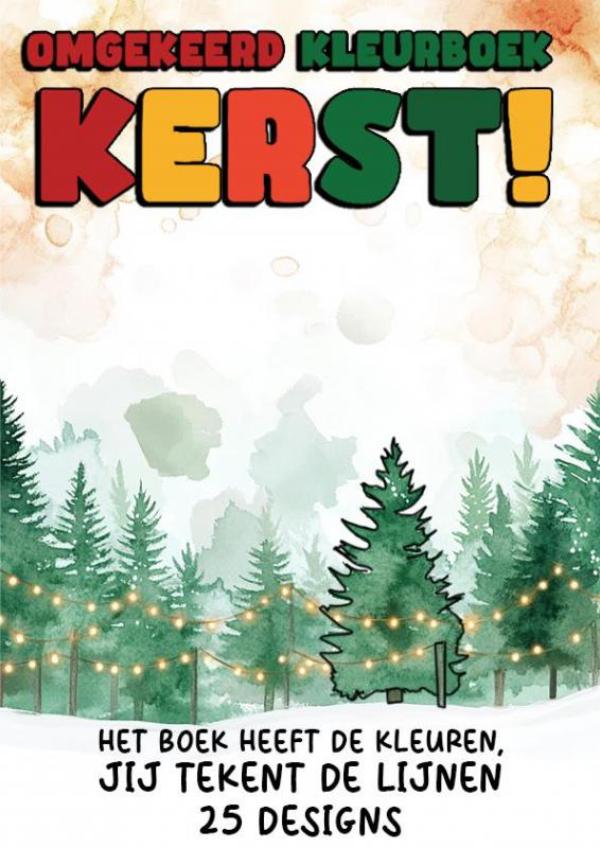 Omgekeerd Kleurboek - Kerst! - Het Boek Heeft de Kleuren, Jij Tekent de Lijnen