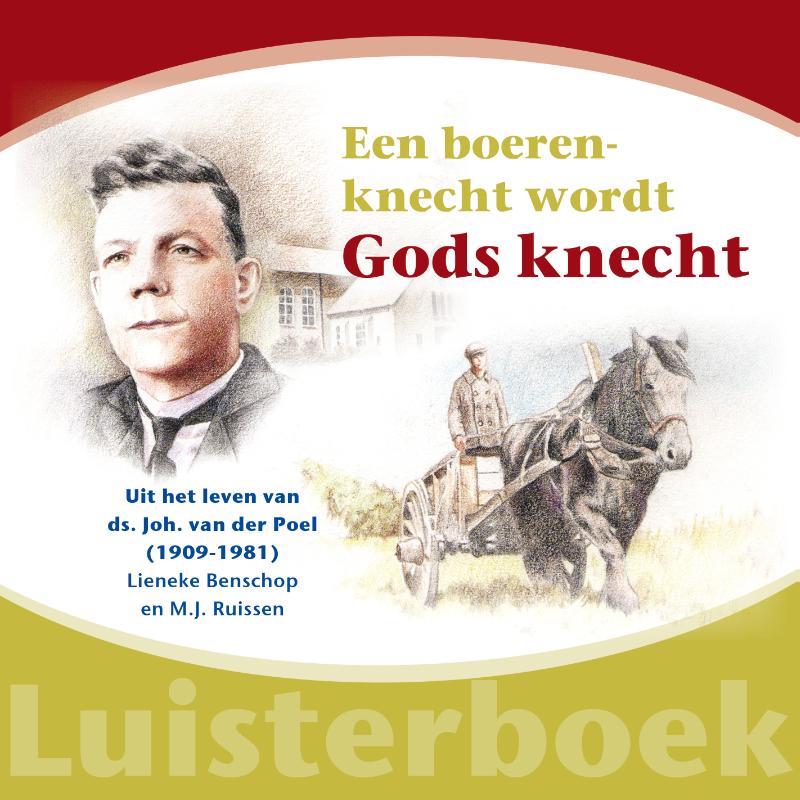 Een boerenknecht wordt Gods knecht