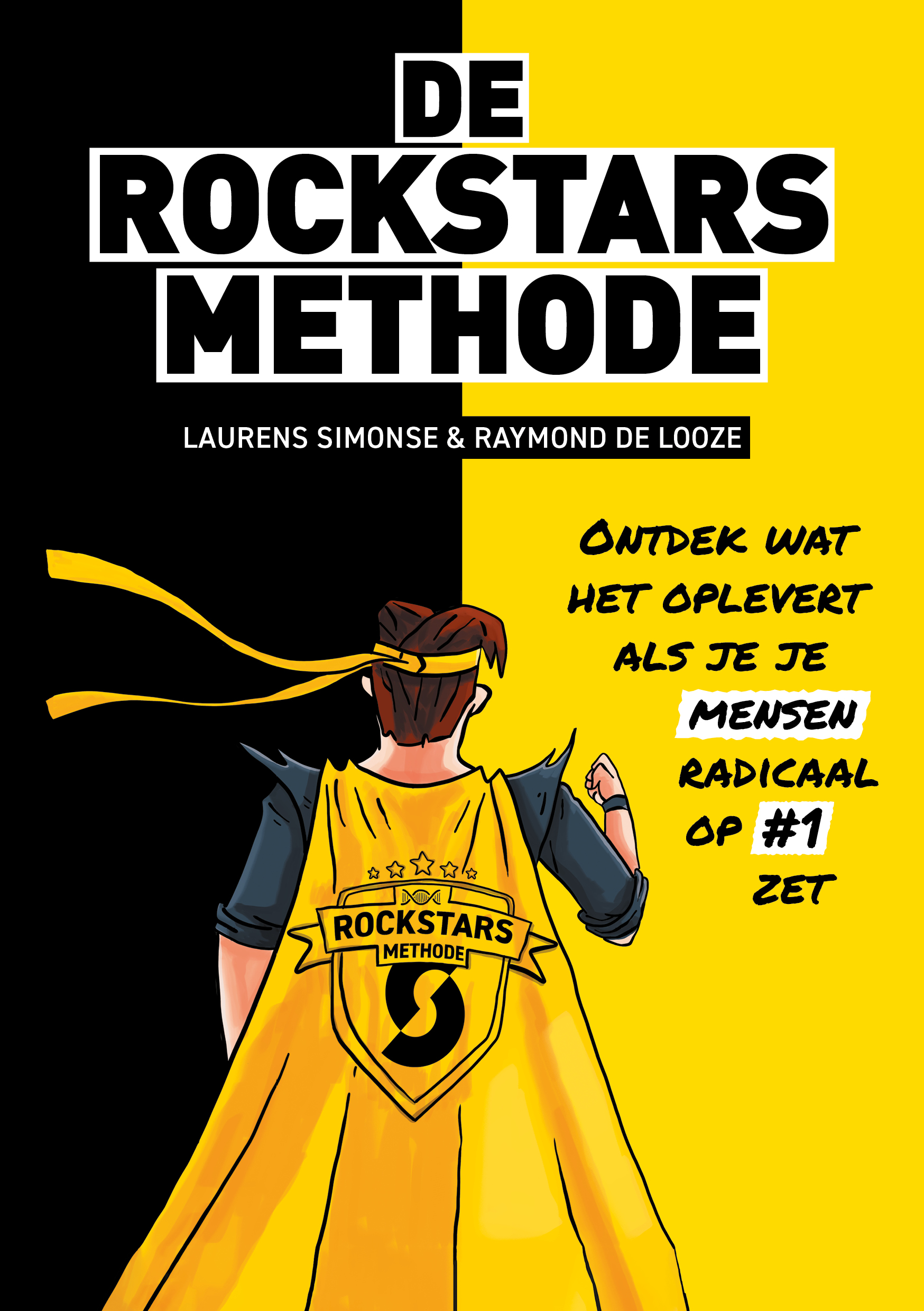 De Rockstars Methode Ontdek wat het oplevert als je je mensen radicaal op #1 zet