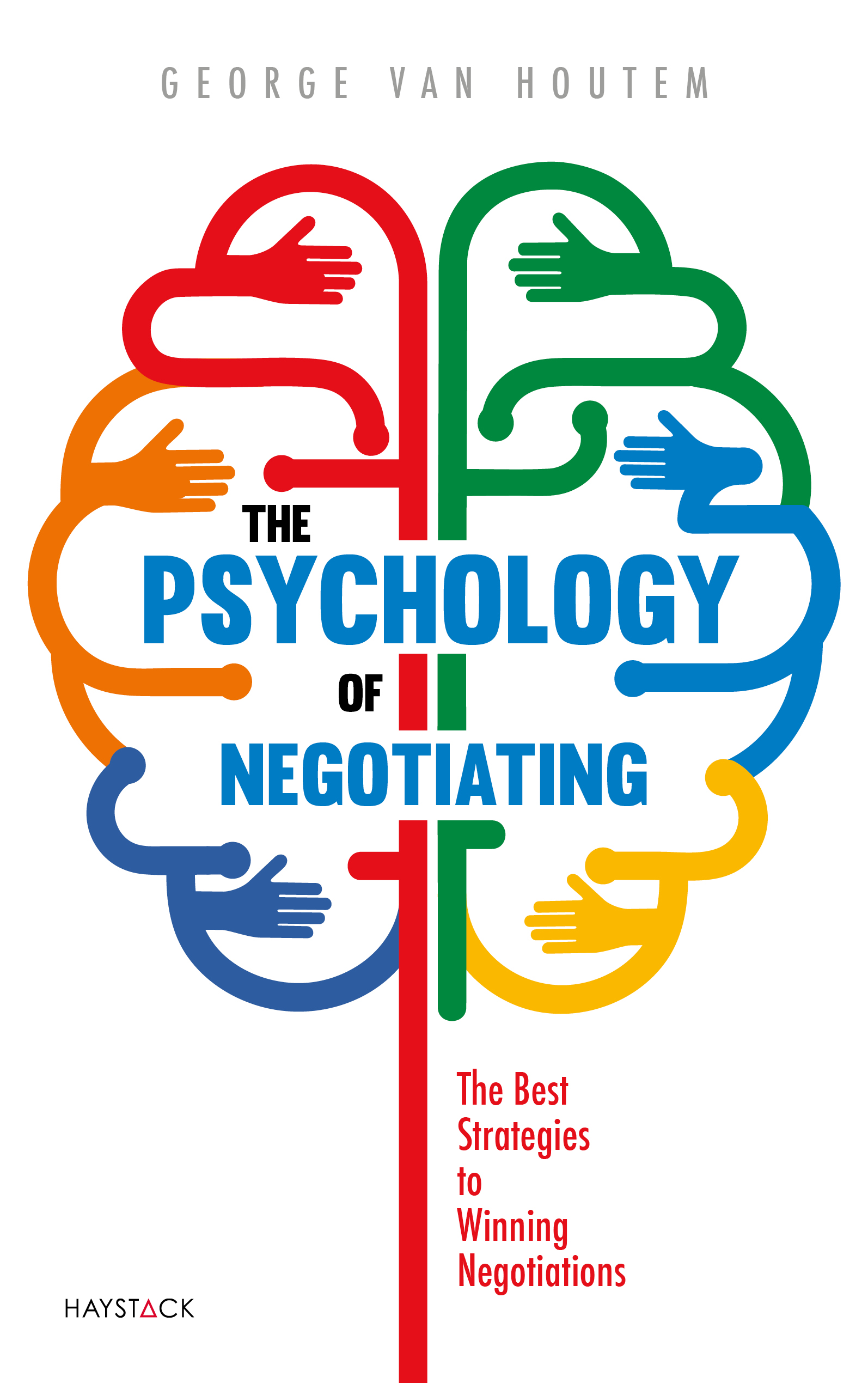The Psychology of Negotiating The Best Strategies to Winning Negotiations