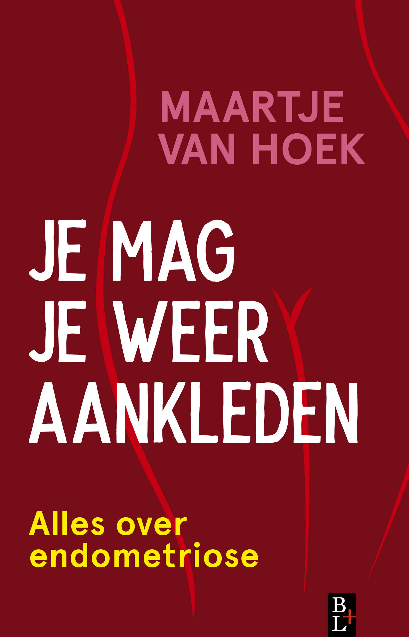 Je mag je weer aankleden Alles over endometriose