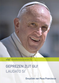 Laudato Si ' Encycliek  "Zorg voor des schepping " 