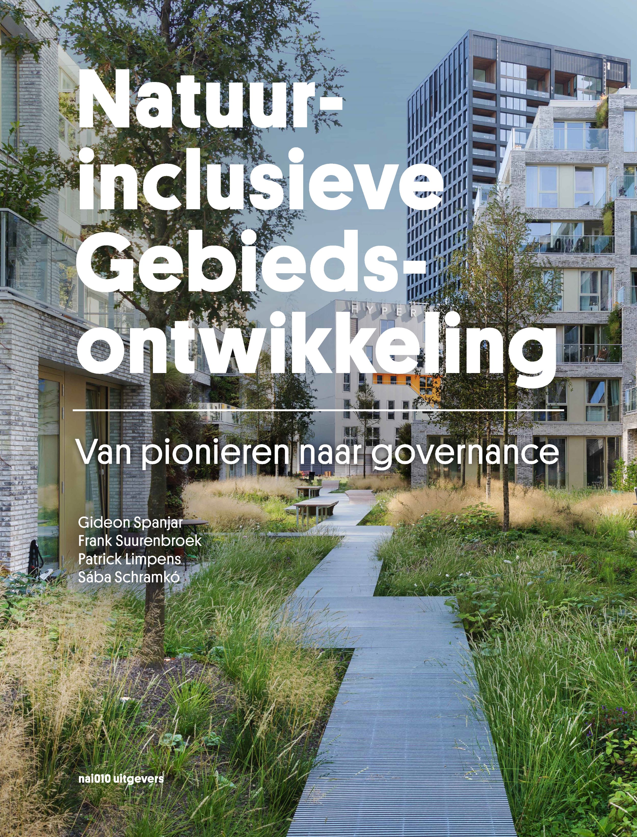 Natuurinclusieve Gebiedsontwikkeling Van pionieren naar governance