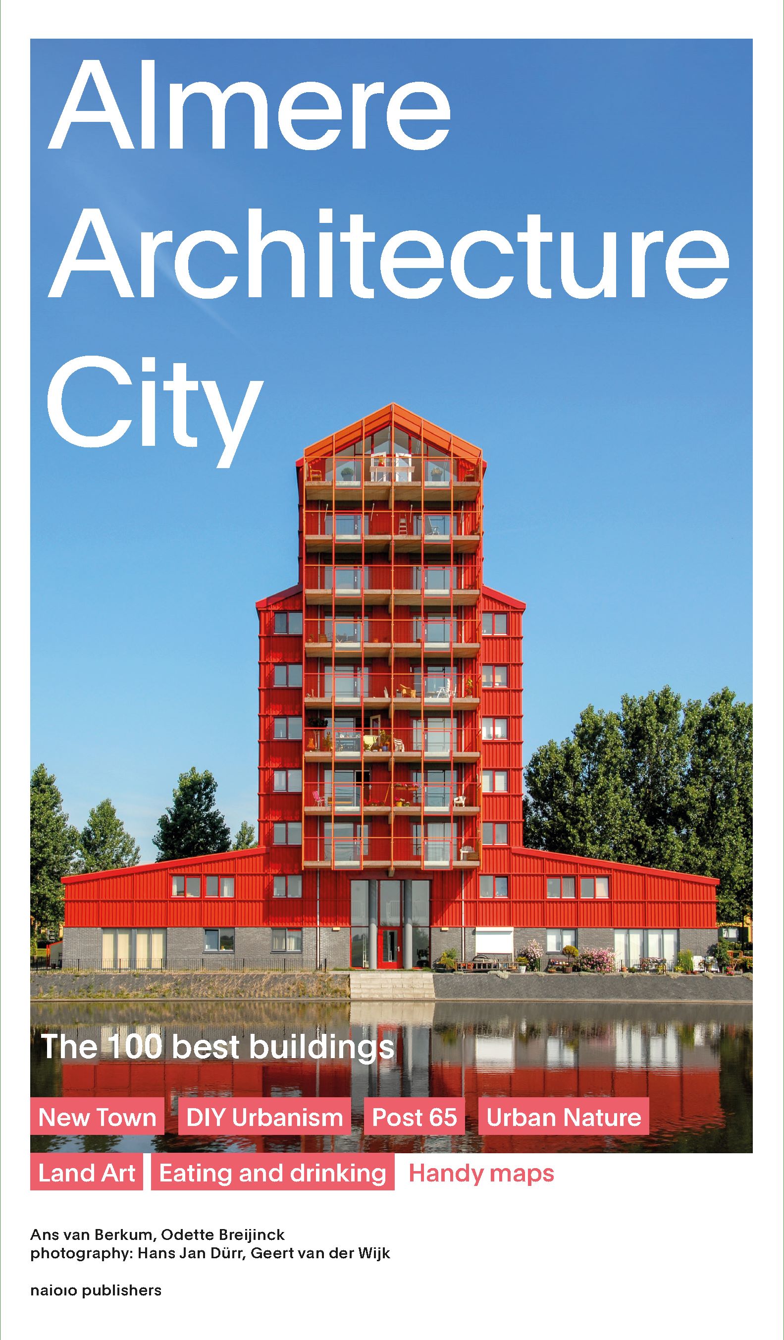 Almere Architecture City 100 Best Buildings