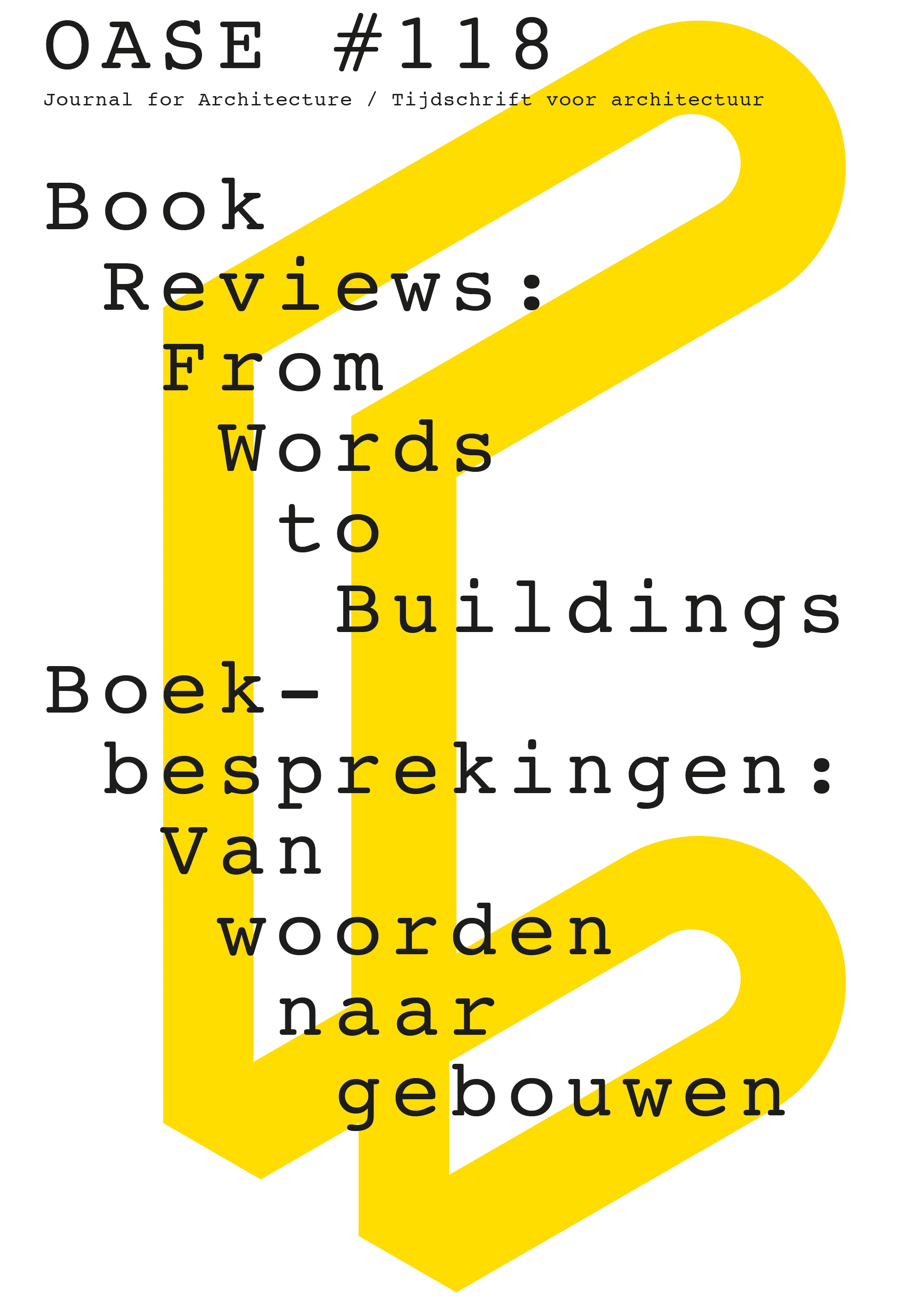 OASE Boekbesprekingen: Van woorden naar gebouwen Book Reviews: From Words to Buildings