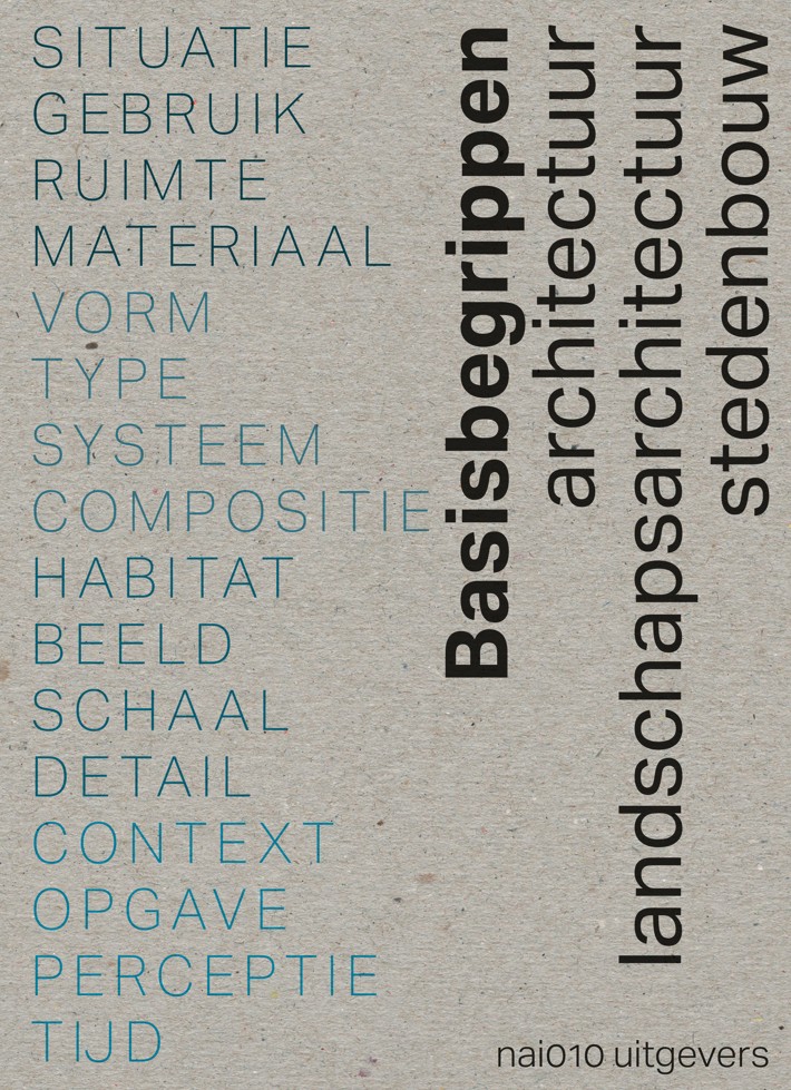 Basisbegrippen Grondslagen architectuur, landschap en stedenbouw