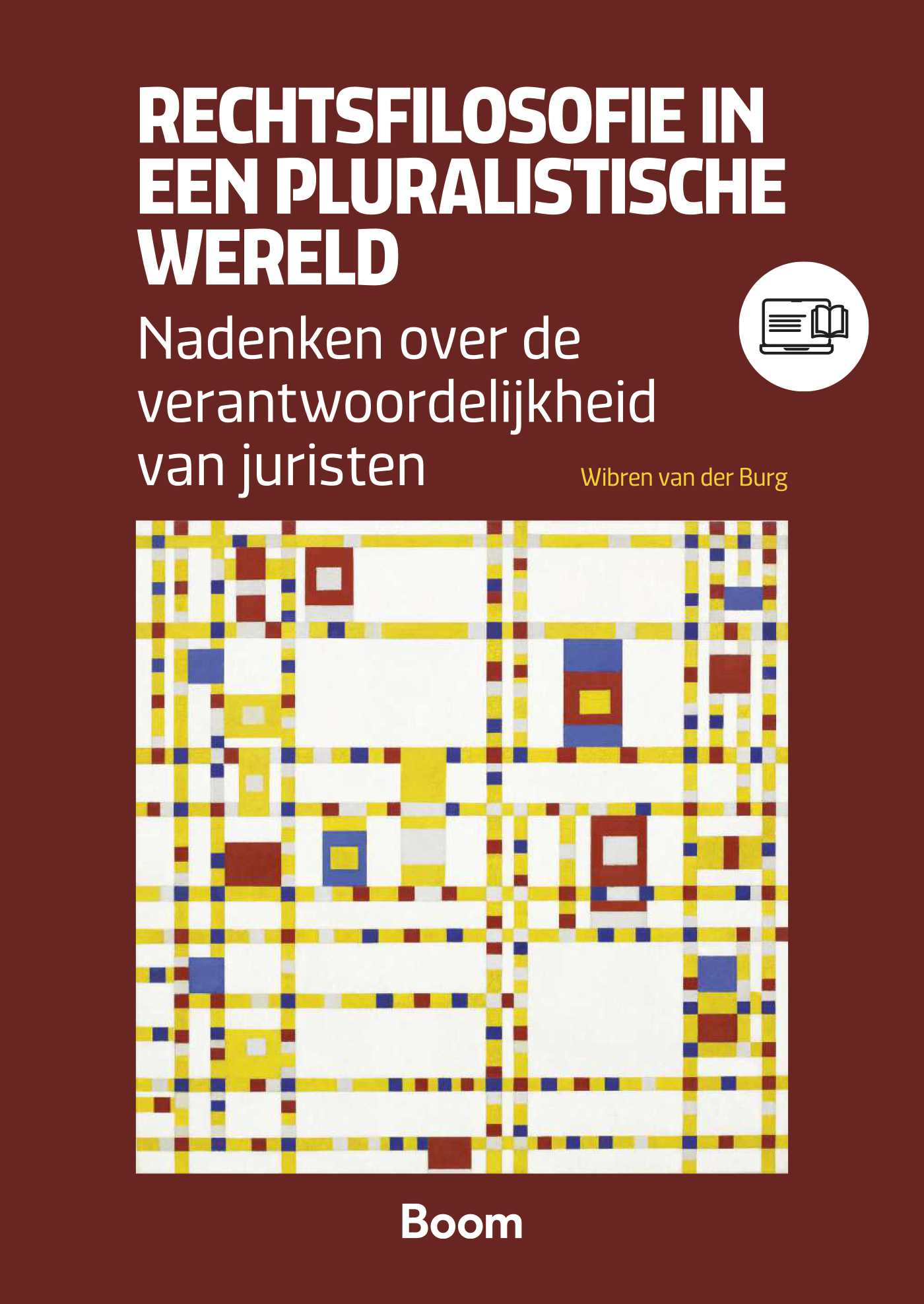 Rechtsfilosofie in een pluralistische wereld Nadenken over de verantwoordelijkheid van juristen
