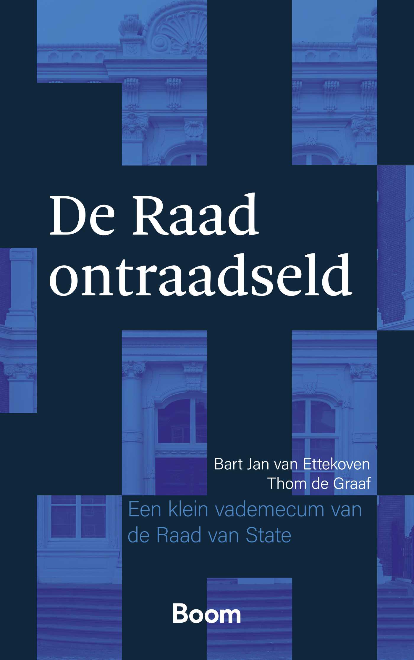 De Raad ontraadseld Een klein vademecum van de Raad van State
