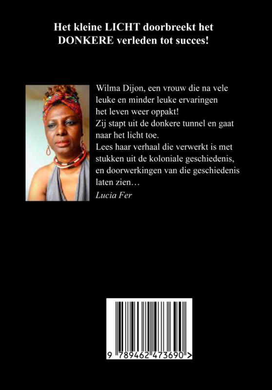 image for Het kleine LICHT doorbreekt het DONKERE verleden tot succes!
