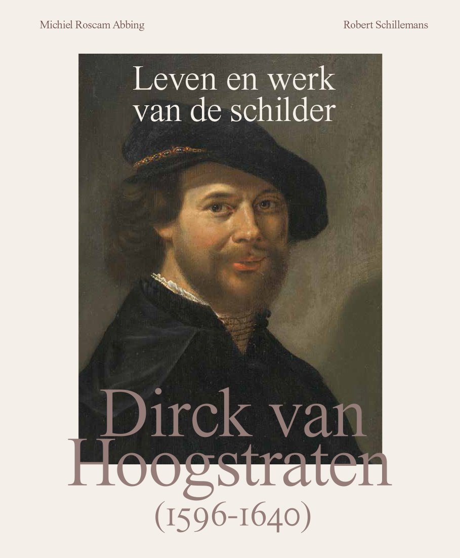 Dirck van Hoogstraten Leven en werk van de schilder (1596-1640)