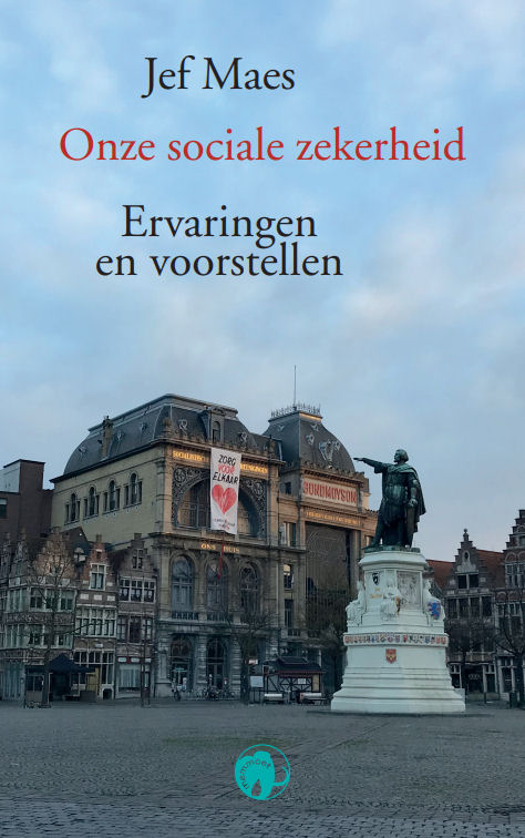 Onze sociale zekerheid Ervaringen en voorstellen