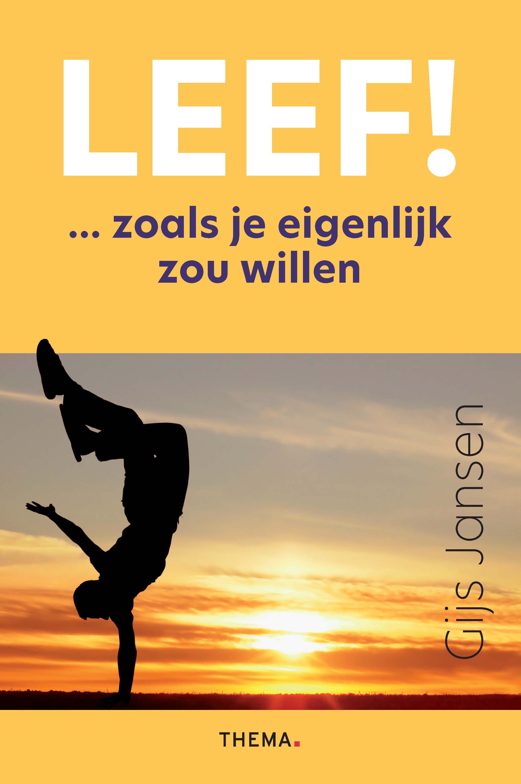 Leef! Zoals je eigenlijk zou willen