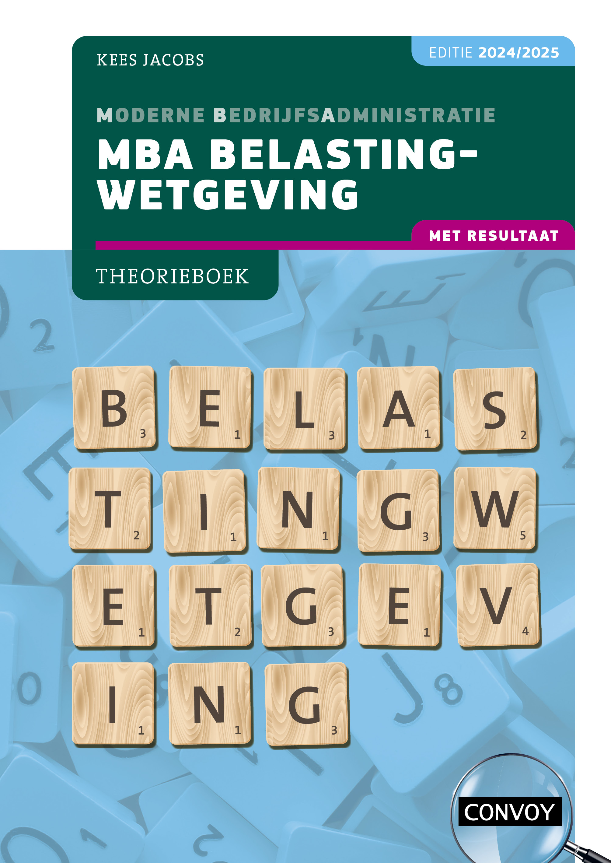 MBA Belastingwetgeving met resultaat 2024/2025  Theorieboek