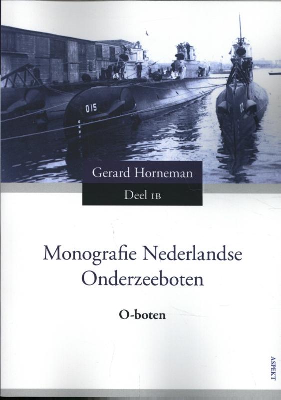 Monografie Ned Onderzeeboten Deel 1B