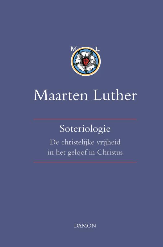 Maarten Luther, Soteriologie (Band II)