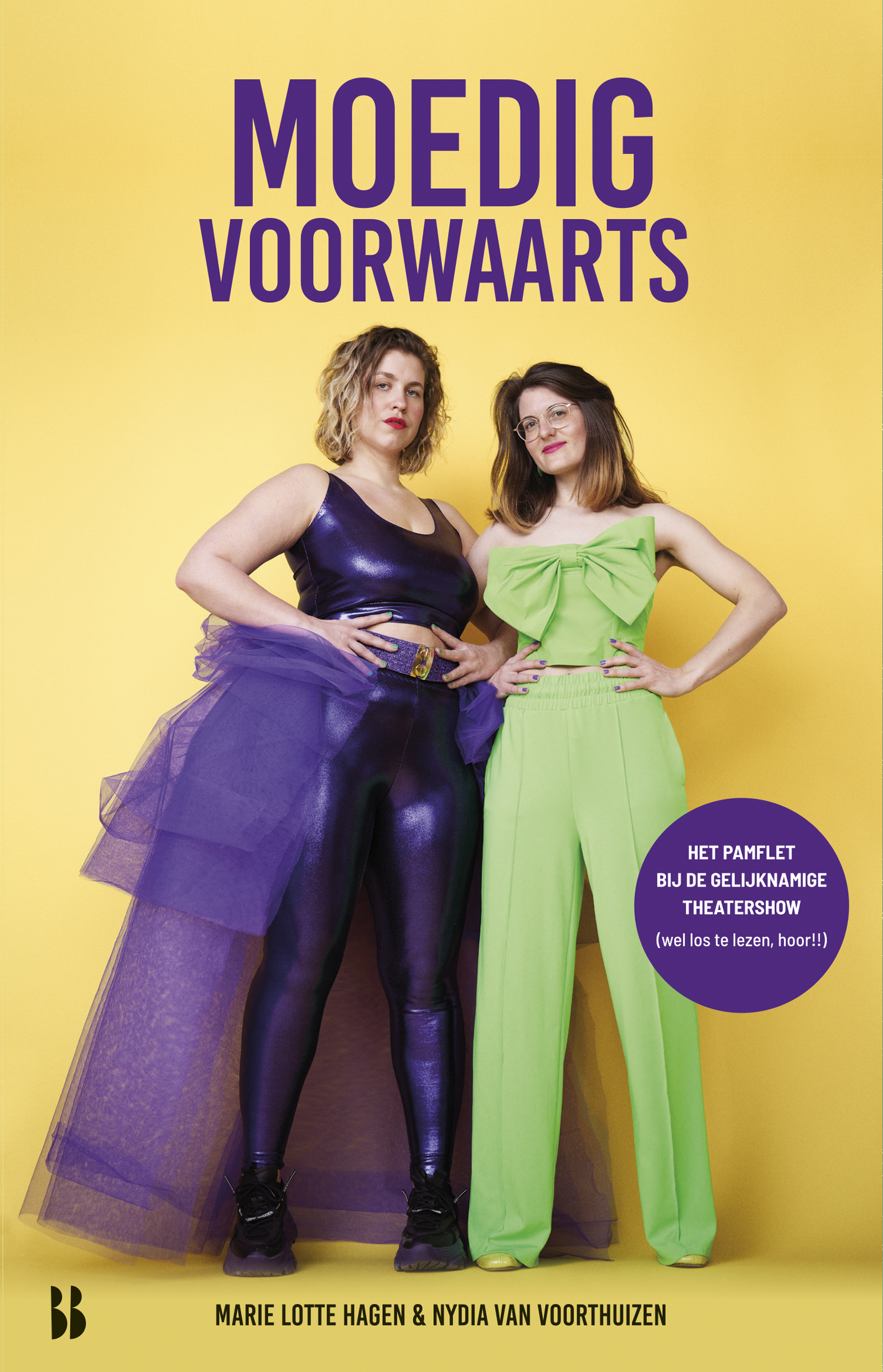 Moedig voorwaarts Het pamflet bij de gelijknamige theatershow (ook los te lezen, hoor!!)