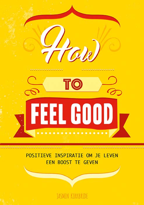 How to feel good