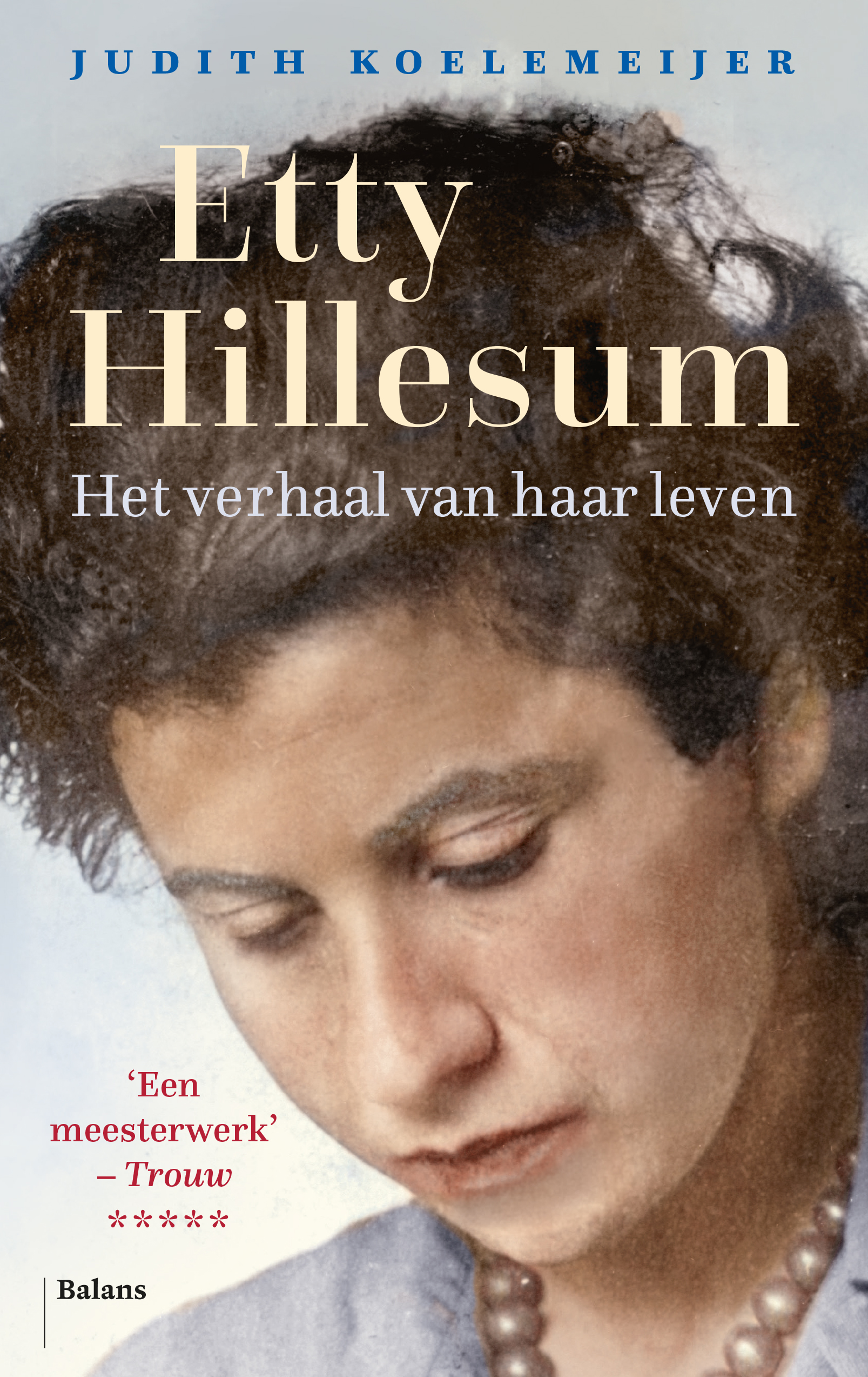 Etty Hillesum Het verhaal van haar leven
