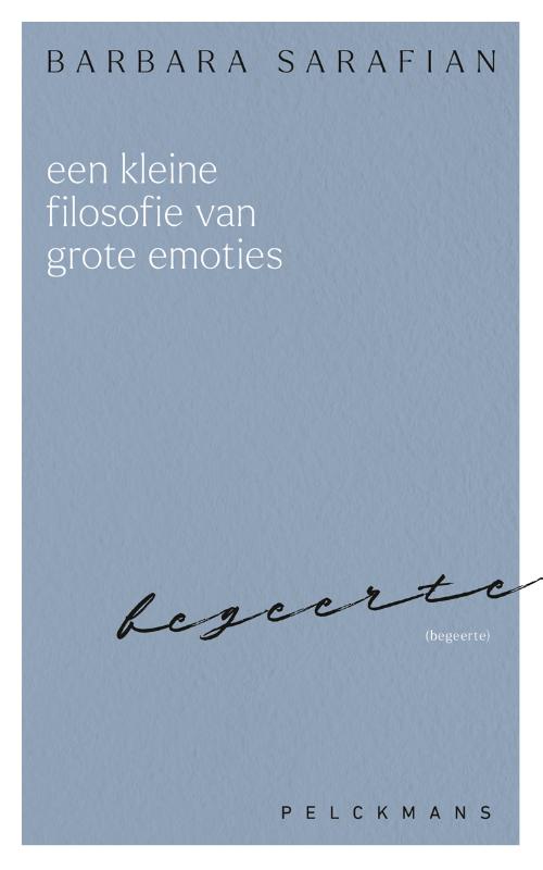 Een kleine filosofie van grote emoties: Begeerte