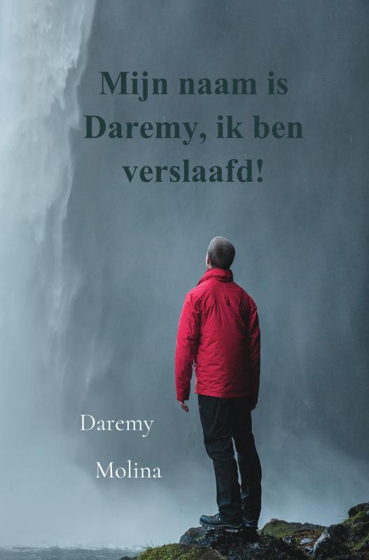 Mijn naam is Daremy, ik ben verslaafd!