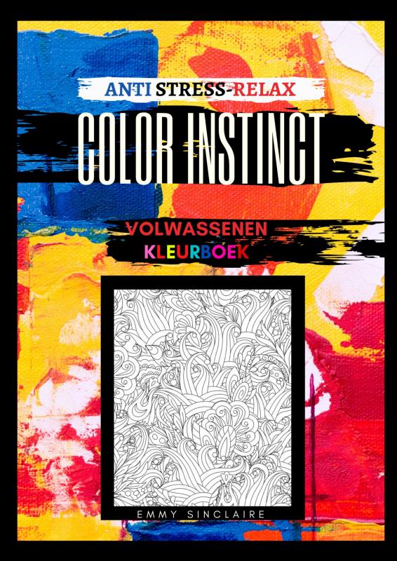 Volwassenen kleurboek Color Instinct : Anti Stress Relax bloemen