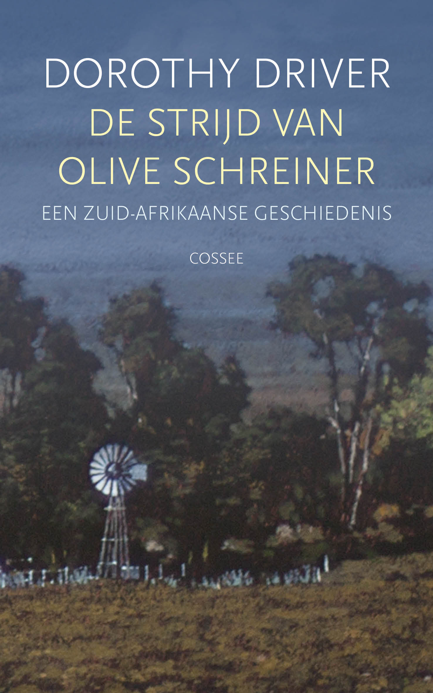 De strijd van Olive Schreiner Een Zuid-Afrikaanse geschiedenis