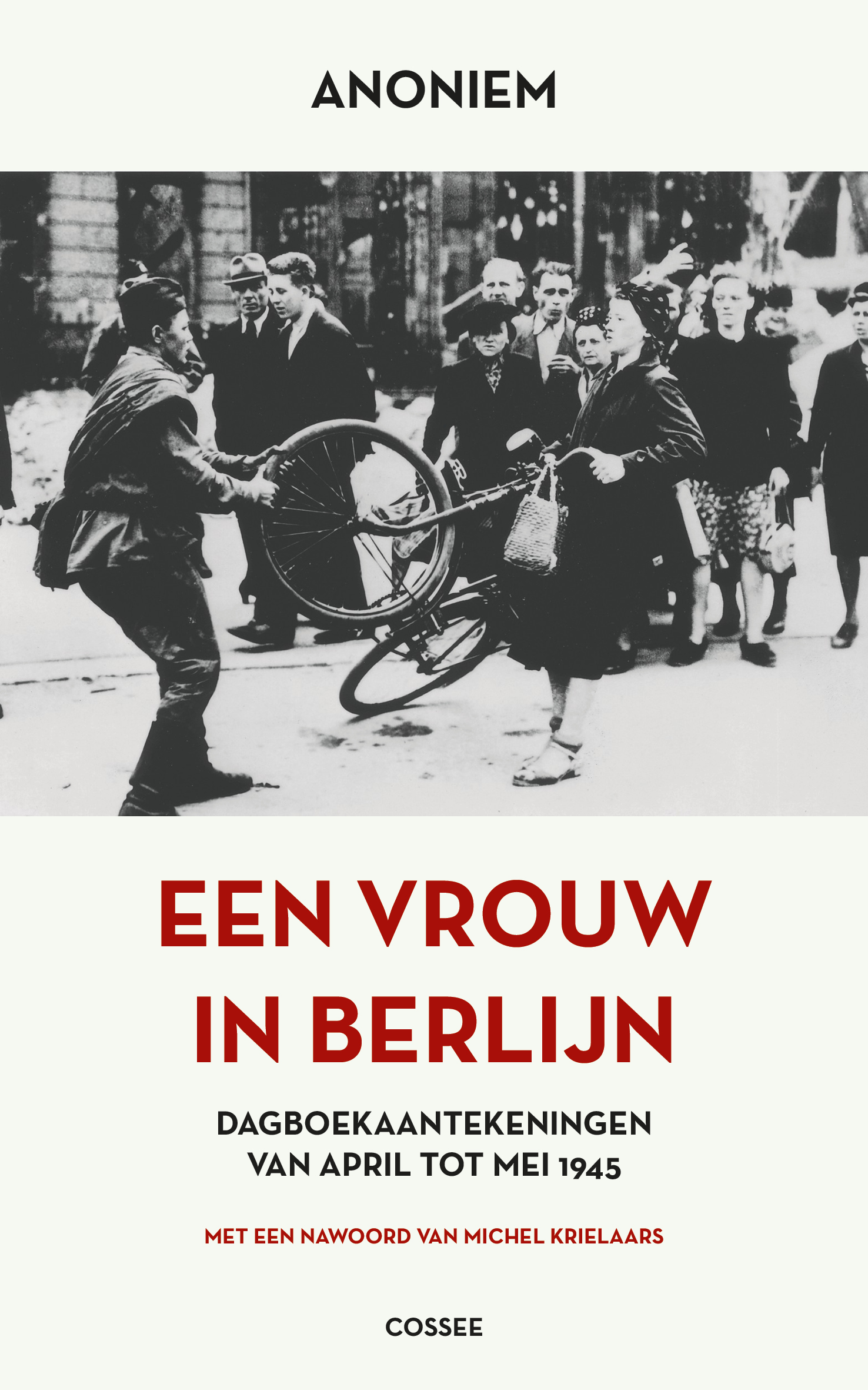 Een vrouw in Berlijn Dagboekaantekeningen van april tot juni 1945