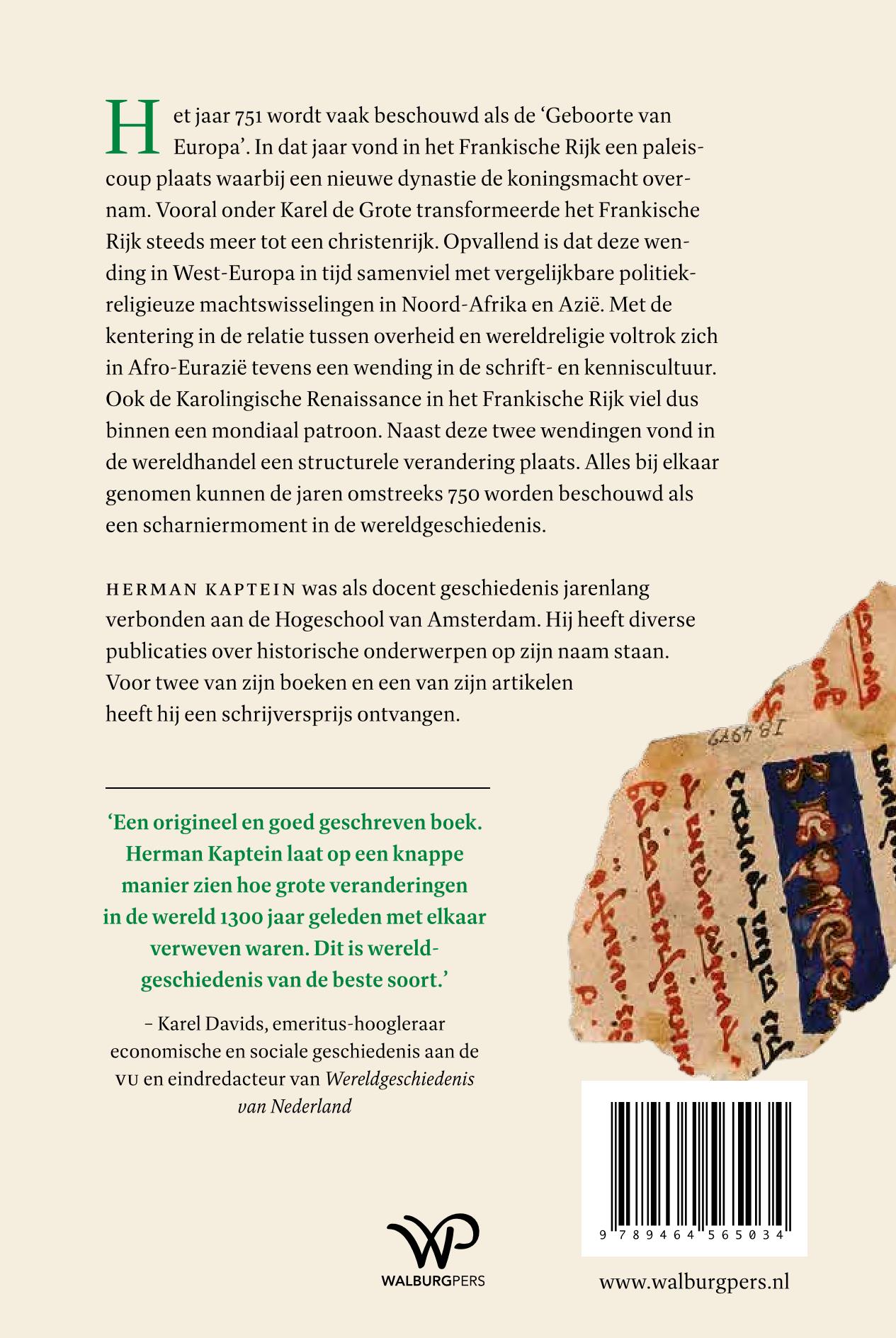 Hoe de wereld veranderde rond het jaar 750 Politiek, religie, handel en schriftcultuur