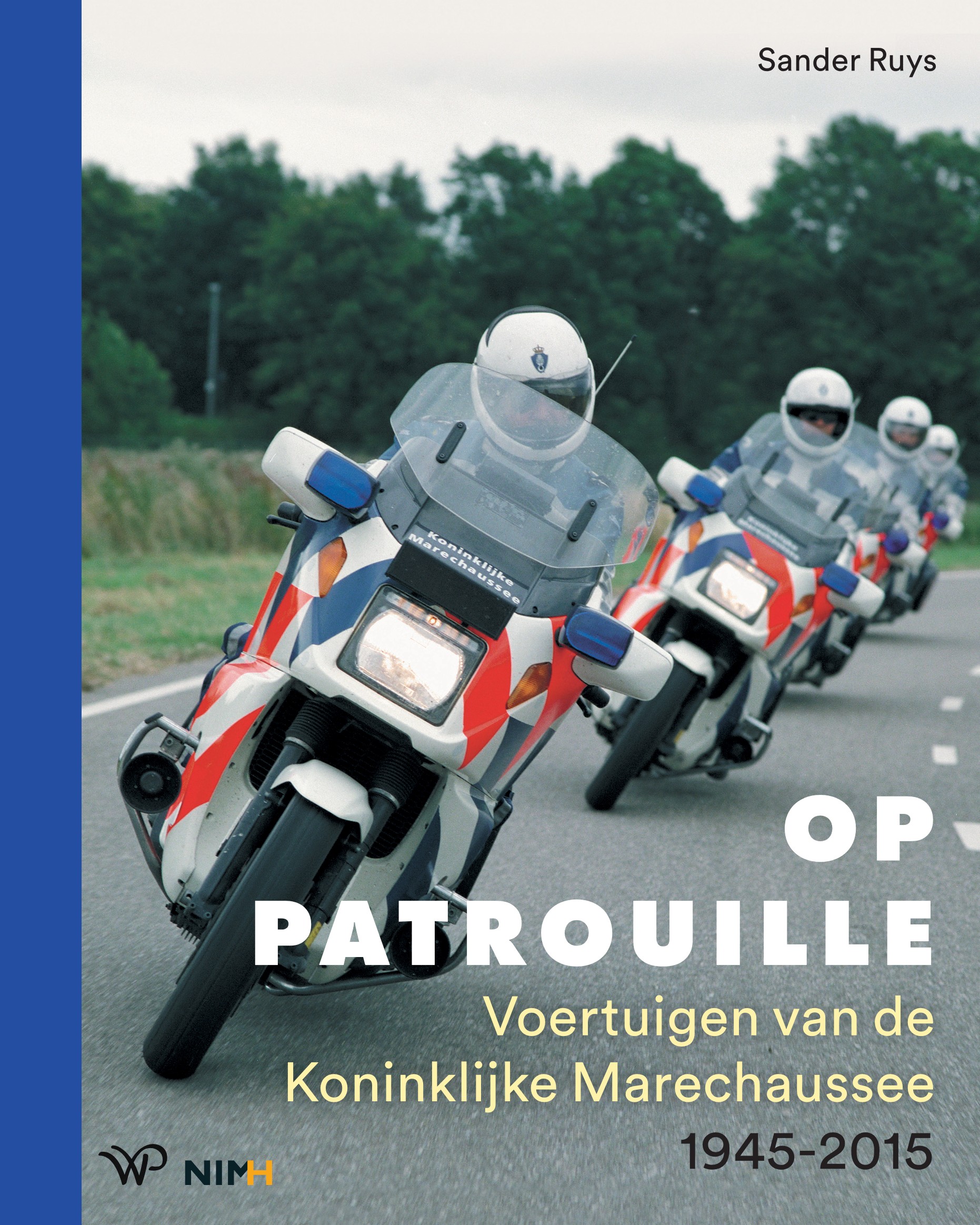 Op patrouille Voertuigen van de Koninklijke Marechaussee, 1940-2015