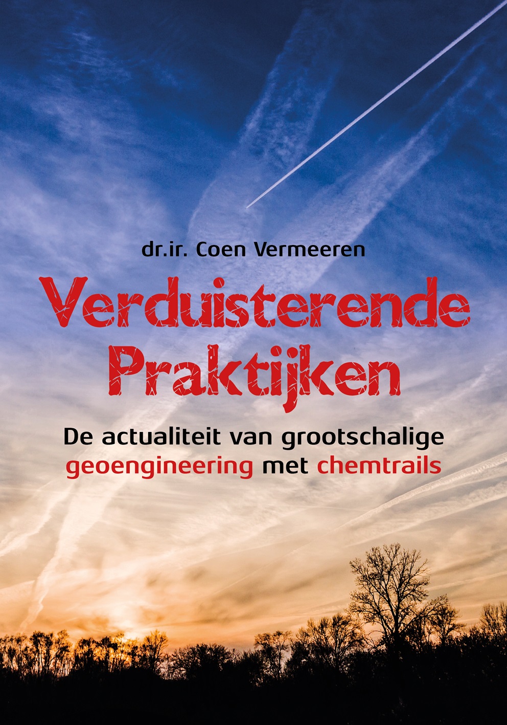 Verduisterende Praktijken De actualiteit van grootschalige geoengineering met chemtrails