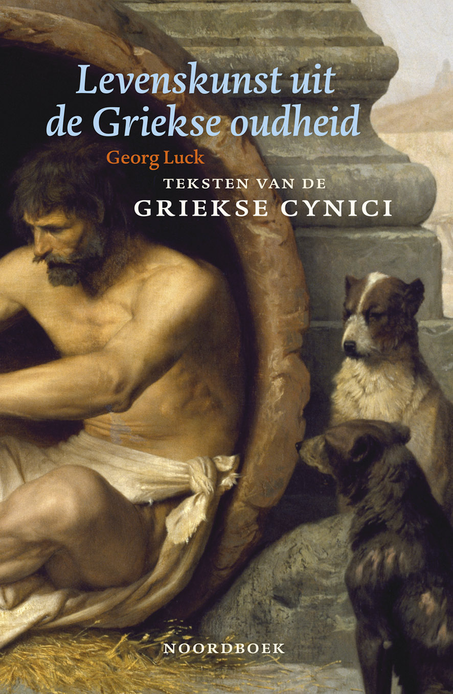 Levenskunst uit de Griekse oudheid Teksten van de Griekse cynici