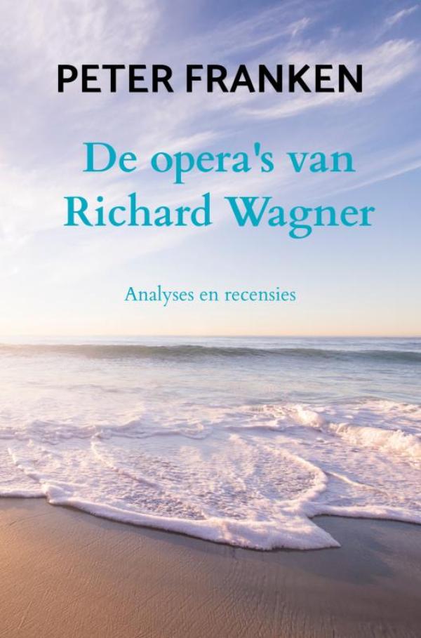 De opera's van Richard Wagner