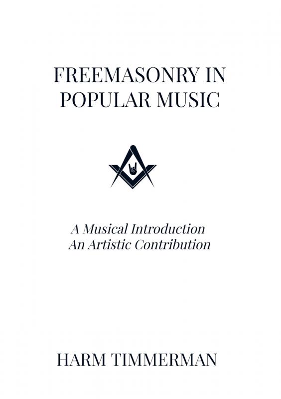 Freemasonry in Popular Music A Musical Introduction An Artistic Contribution