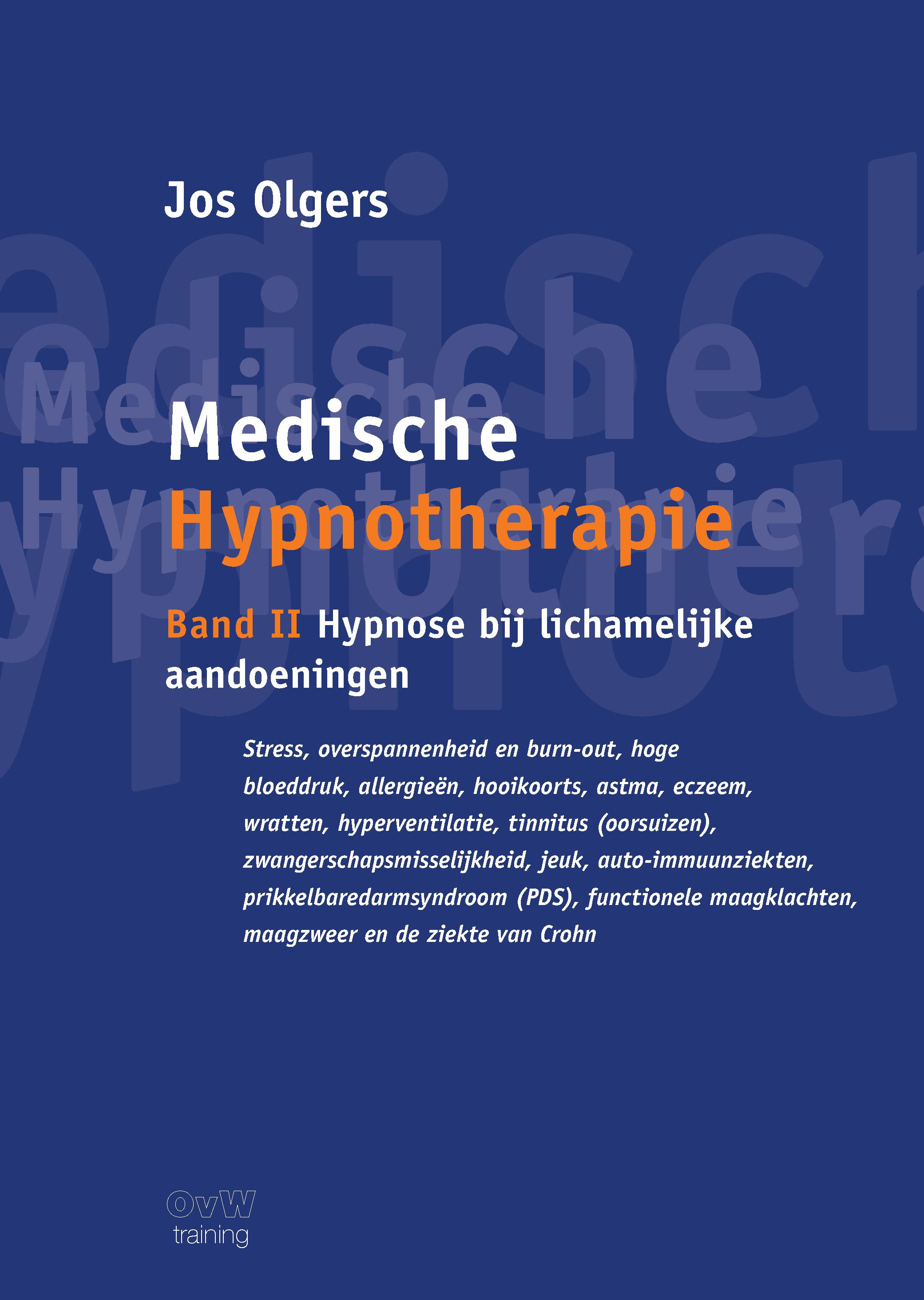 Medische Hypnotherapie band II Hypnose bij lichamelijke aandoeningen