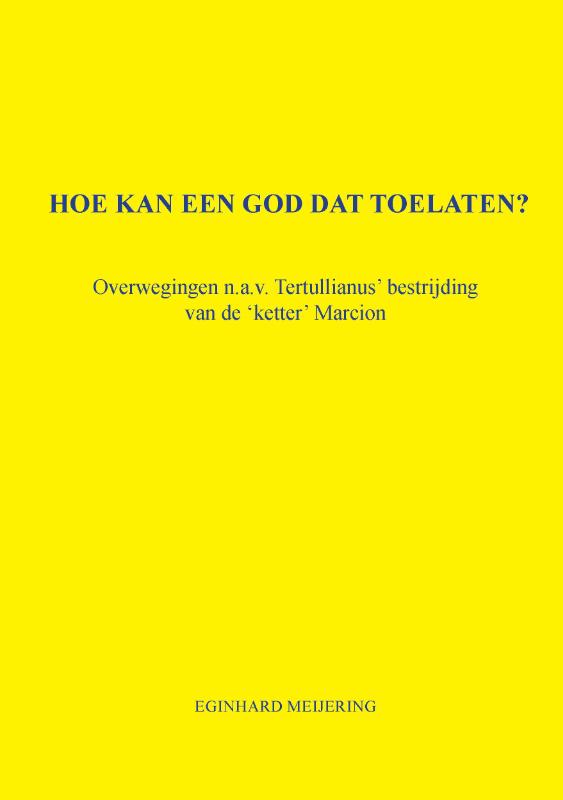 Hoe kan een God dat toelaten?