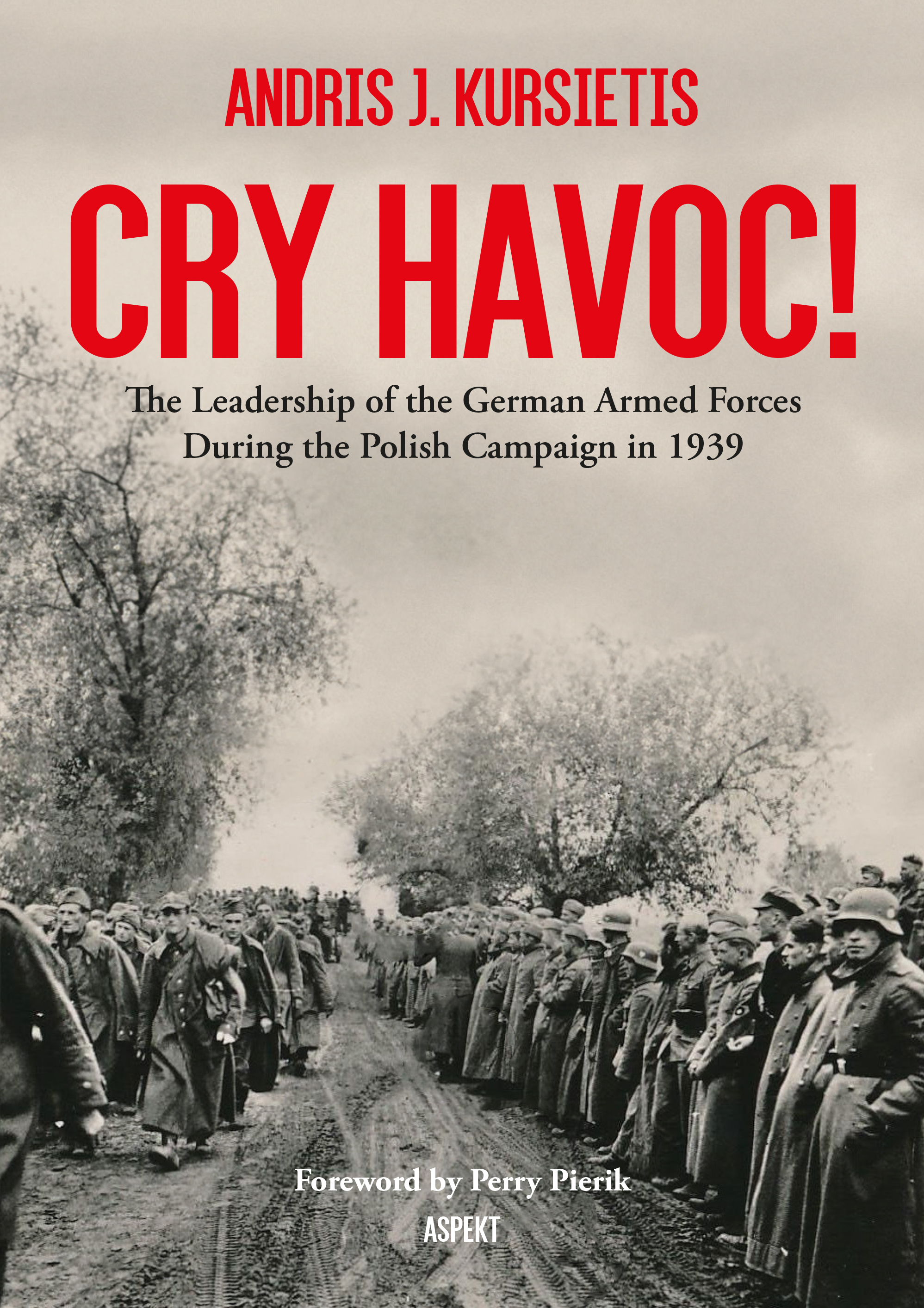 Cry Havoc! The Leadership of the German Armed Forces During